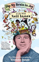 Book cover of: Dip My Brain in Joy: A Life With Neil Innes