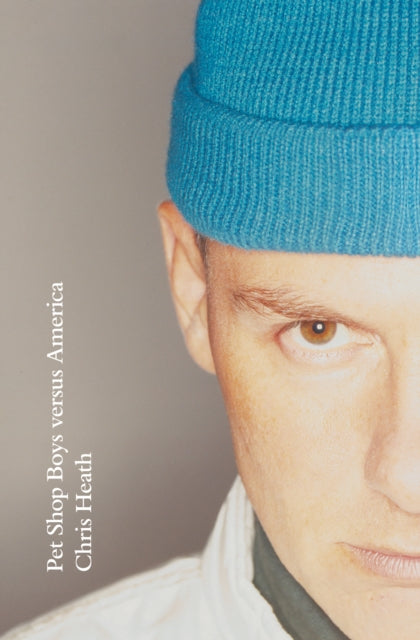 Book cover of: Pet Shop Boys versus America. By: Chris Heath