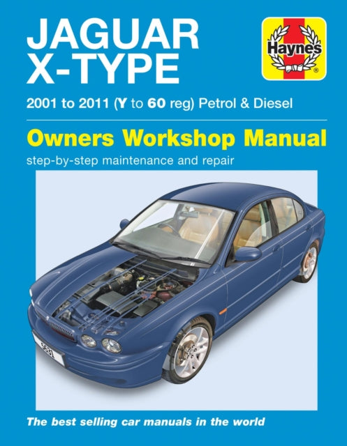 Book cover of: Jaguar X Type Petrol & Diesel (01 - 11) Haynes Repair Manual. By: Haynes