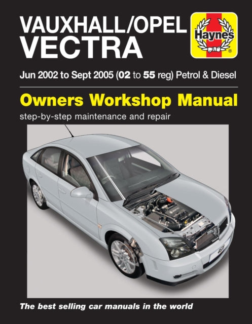 Book cover of: Vauxhall/Opel Vectra Petrol & Diesel (June 02 - Sept 05) Haynes Repair Manual. By: Haynes