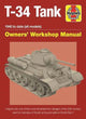 Book cover of: T-34 Tank Owners' Workshop Manual. By: Mark Healy