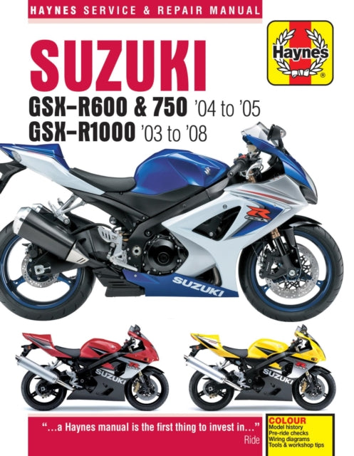 Book cover of: Suzuki GSX-R600/750 (04 - 05) & GSX-R1000 (03 - 08) Haynes Repair Manual. By: Haynes Publishing