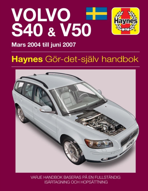 Book cover of: Volvo S40 and V50 Mars (2004 - Juni 2007) Haynes Repair Manual (svenske utgava). By: Haynes