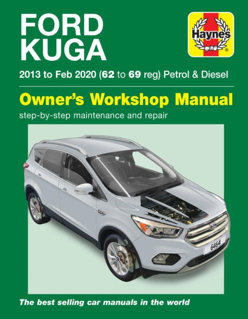 Ford Kuga 2013 - Feb 2020 (62 to 69) Haynes Repair Manual 9781785214646 Haynes