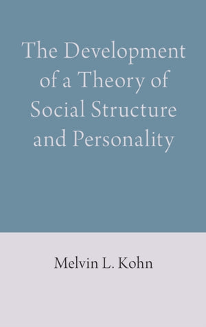 Development of a Theory of Social Structure and Personality
