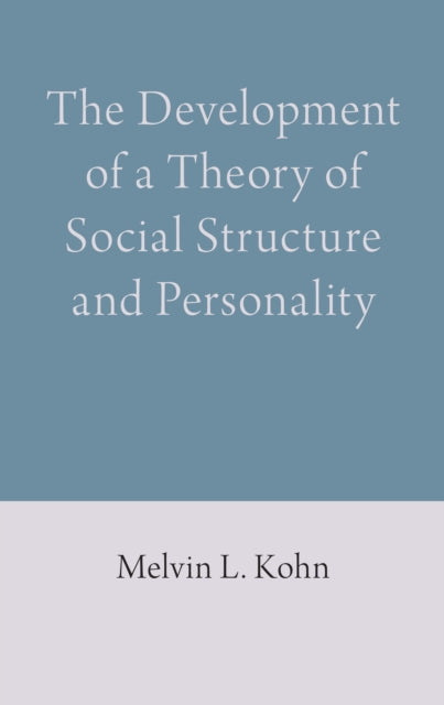 Book cover of: Development of a Theory of Social Structure and Personality. By: Melvin L. Kohn