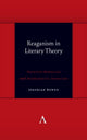 Book cover of: Reaganism in Literary Theory. By: Jeremiah Bowen