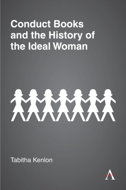 Book cover of: Conduct Books and the History of the Ideal Woman. By: Tabitha Kenlon
