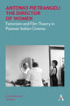 Book cover of: Antonio Pietrangeli, The Director of Women. By: Emma Katherine Van Ness