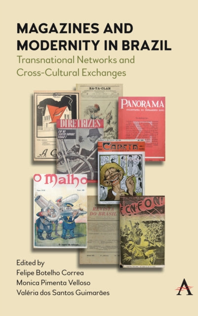 Book cover of: Magazines and Modernity in Brazil. By: Felipe Correa