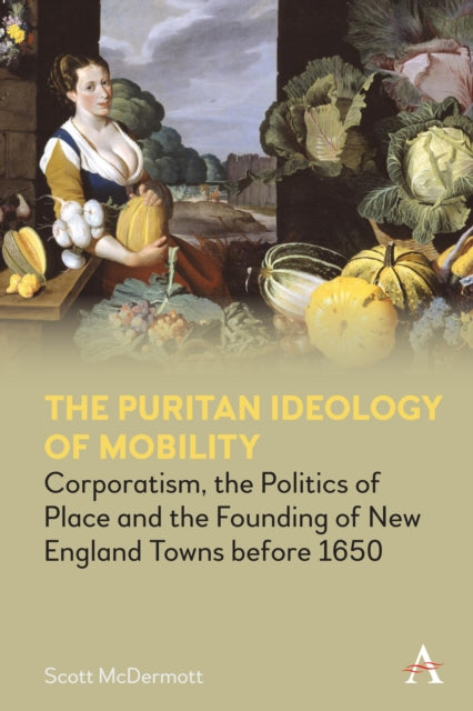 Book cover of: Puritan Ideology of Mobility. By: Scott McDermott