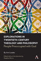 Book cover of: Explorations in Twentieth-century Theology and Philosophy. By: Ann Loades