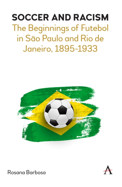 Book cover of: Soccer and Racism. By: Rosana Barbosa