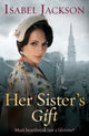 Book cover of: Her Sister's Gift. By: Isabel Jackson