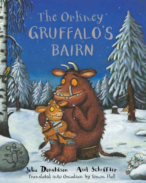 Book cover of: Orkney Gruffalo's Bairn. By: Julia Donaldson