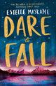 Book cover of: Dare to Fall. By: Estelle Maskame