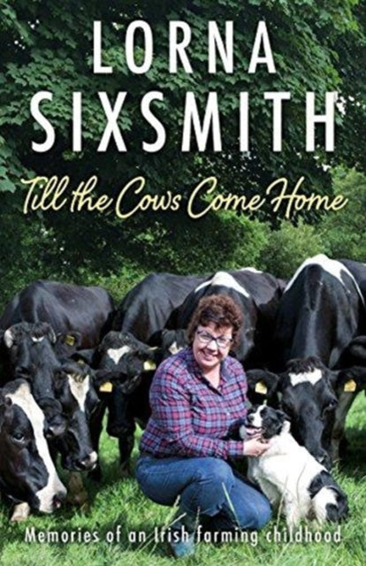 Book cover of: Till the Cows Come Home. By: Lorna Sixsmith
