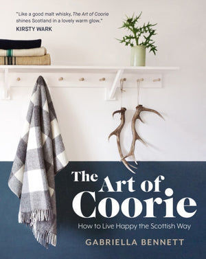 Art of Coorie, How to Live Happy the Scottish Way