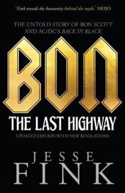 Book cover of: Bon: The Last Highway. By: Jesse Fink
