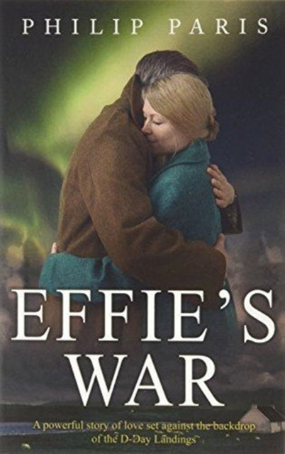 Book cover of: Effie's War. By: Philip Paris