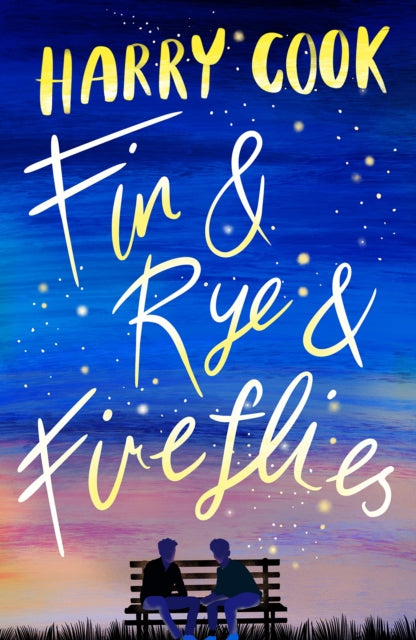 Book cover of: Fin & Rye & Fireflies. By: Harry Cook