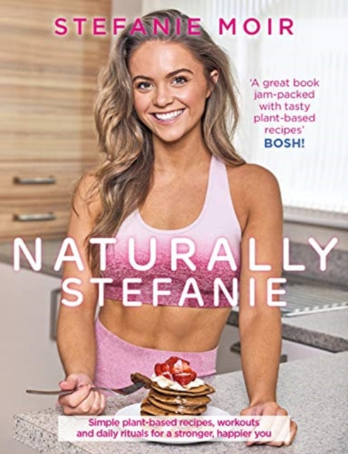 Book cover of: Naturally Stefanie. By: Stefanie Moir