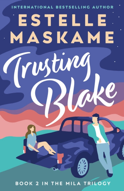 Book cover of: Trusting Blake (The MILA Trilogy 2). By: Estelle Maskame
