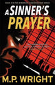 Book cover of: Sinner's Prayer. By: M. P. Wright