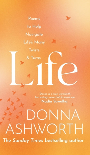 Life, Poems to help navigate life’s many twists & turns 9781785304446 Donna Ashworth