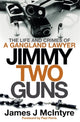 Book cover of: Jimmy Two Guns. By: James J. McIntyre