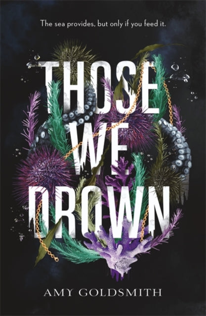 Book cover of: Those We Drown. By: Amy Goldsmith