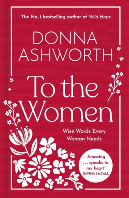 Book cover of: To the Women - The New Collection of Wise Words Every Woman Needs