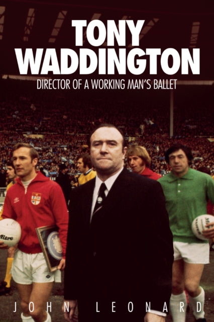 Book cover of: Tony Waddington. By: John Leonard