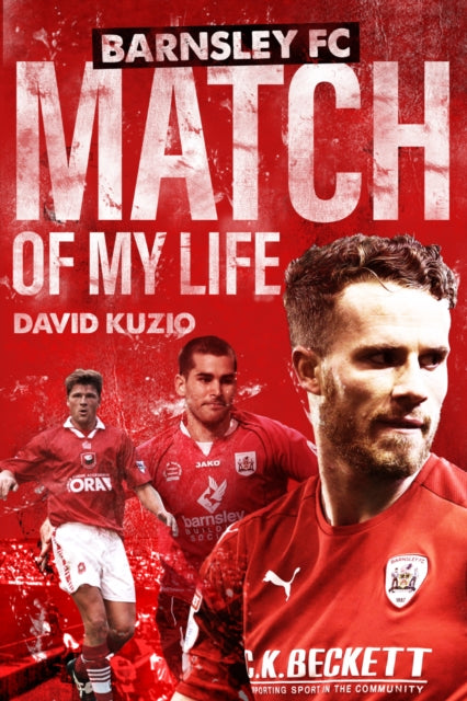 Book cover of: Barnsley Match of My Life. By: David Kuzio