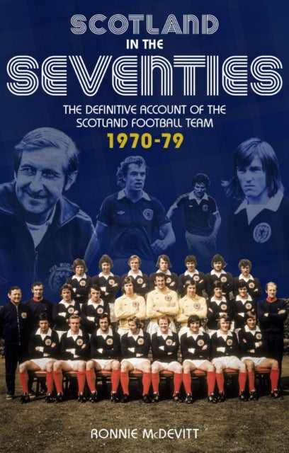 Book cover of: Scotland in the 70s. By: Ronnie McDevitt