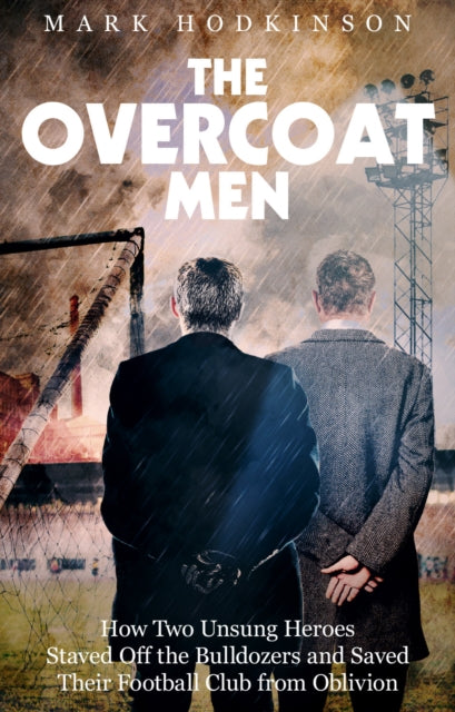 Book cover of: Overcoat Men. By: Mark Hodkinson