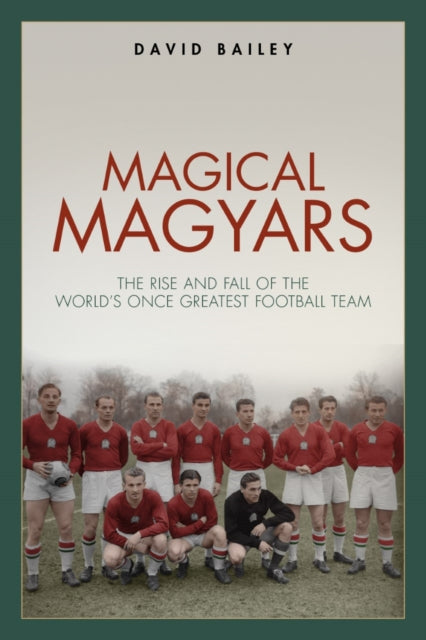 Book cover of: Magical Magyars. By: David Bailey