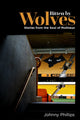 Book cover of: Bitten by Wolves. By: Johnny Phillips