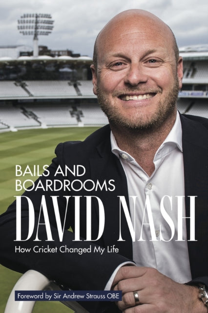 Book cover of: Bails and Boardrooms. By: Nash, David