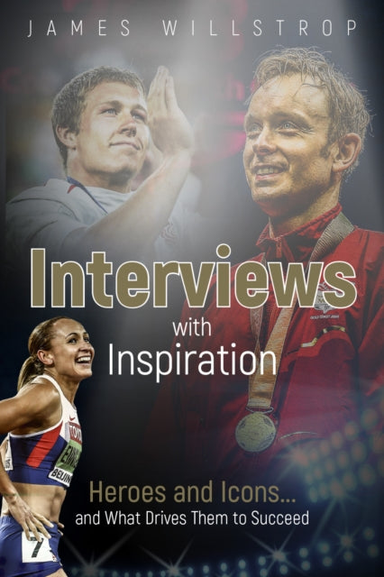 Book cover of: Interviews with Inspiration. By: James Willstrop