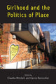 Book cover of: Girlhood and the Politics of Place. By: MITCHELL, CLAUDIA