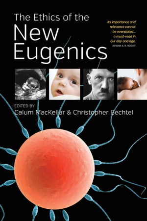 Ethics of the New Eugenics