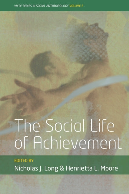 Book cover of: Social Life of Achievement. By: Nicholas J. Long
