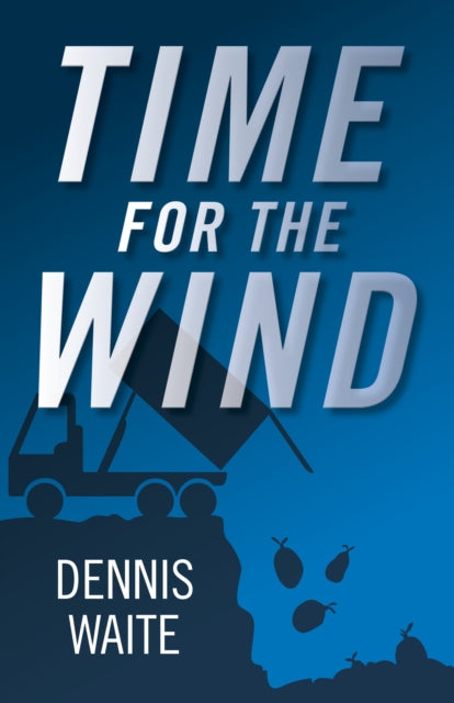 Book cover of: Time for the Wind. By: Dennis Waite