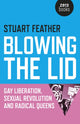 Blowing the Lid – Gay Liberation, Sexual Revolution and Radical Queens