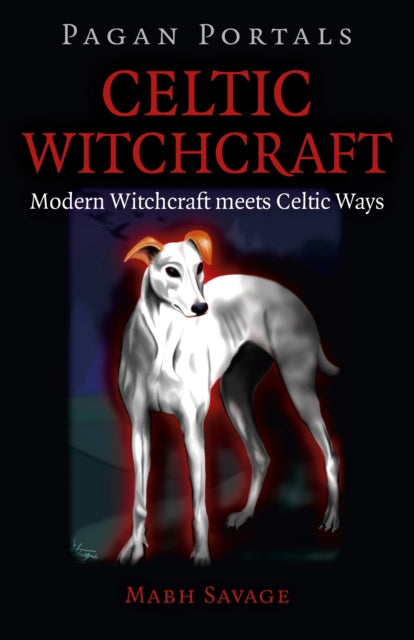 Book cover of: Pagan Portals – Celtic Witchcraft – Modern Witchcraft meets Celtic Ways. By: Mabh Savage