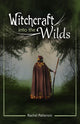Book cover of: Witchcraft...into the wilds. By: Rachel Patterson