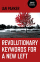 Book cover of: Revolutionary Keywords for a New Left. By: Ian Parker