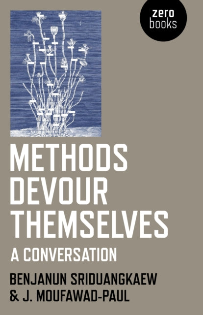 Book cover of: Methods Devour Themselves. By: Benjanun Sriduangkaew