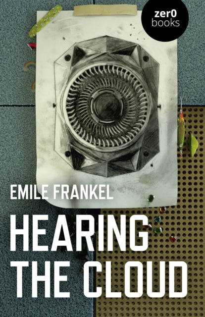 Book cover of: Hearing the Cloud. By: Emile Frankel